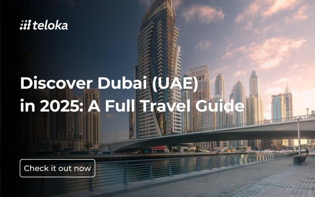 Découvrez Dubaï (Émirats arabes unis) en 2025 : Guide de voyage complet