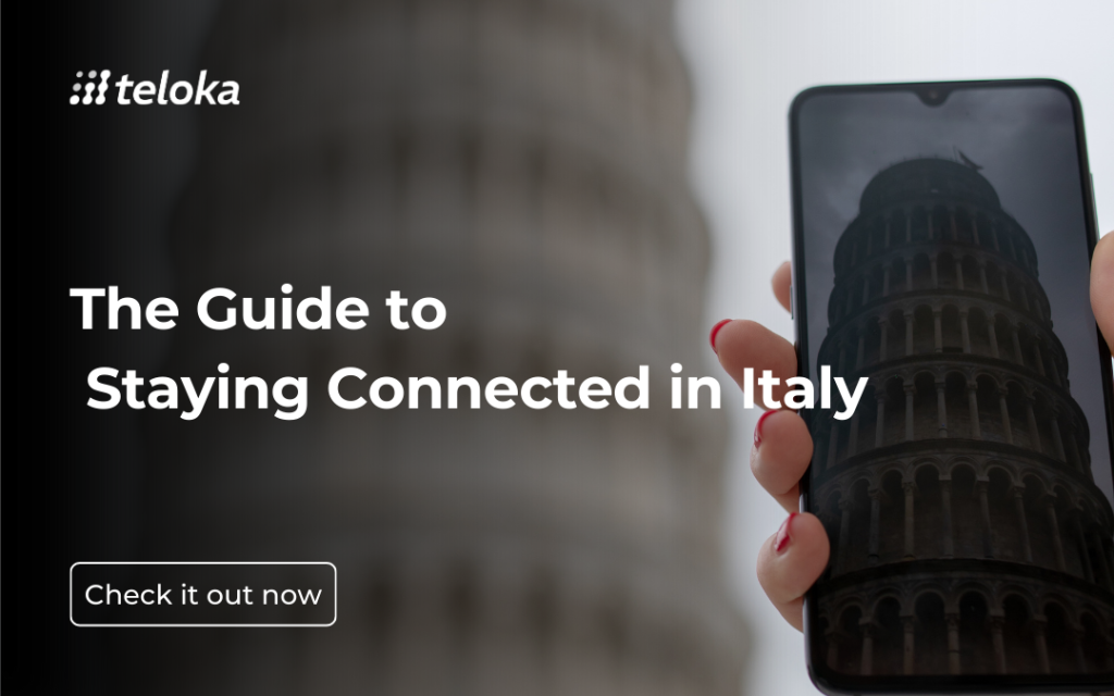The Guide to Staying Connected in Italy