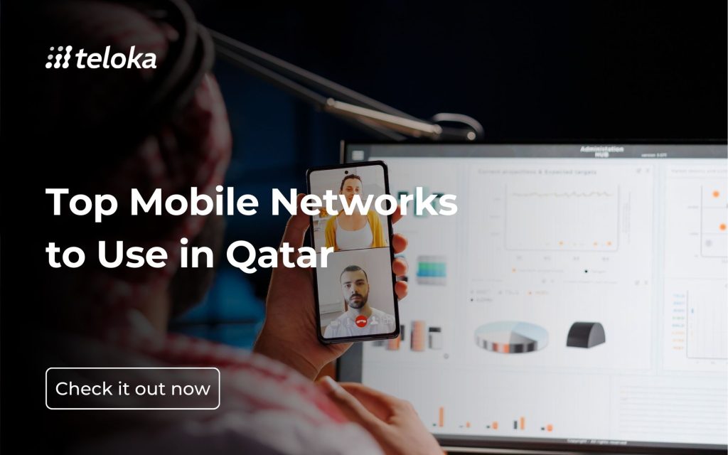 Top Mobile Networks to Use in Qatar
