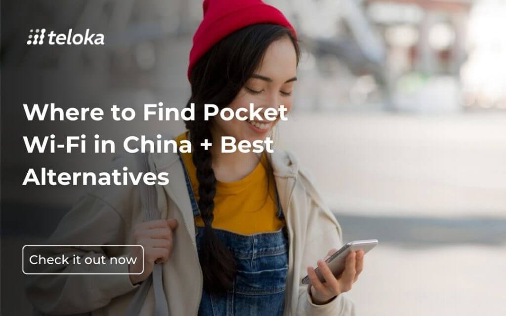 Where to Find Pocket Wi-Fi in China + Best Alternatives