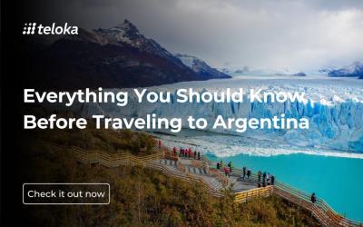 Everything You Should Know Before Traveling to Argentina